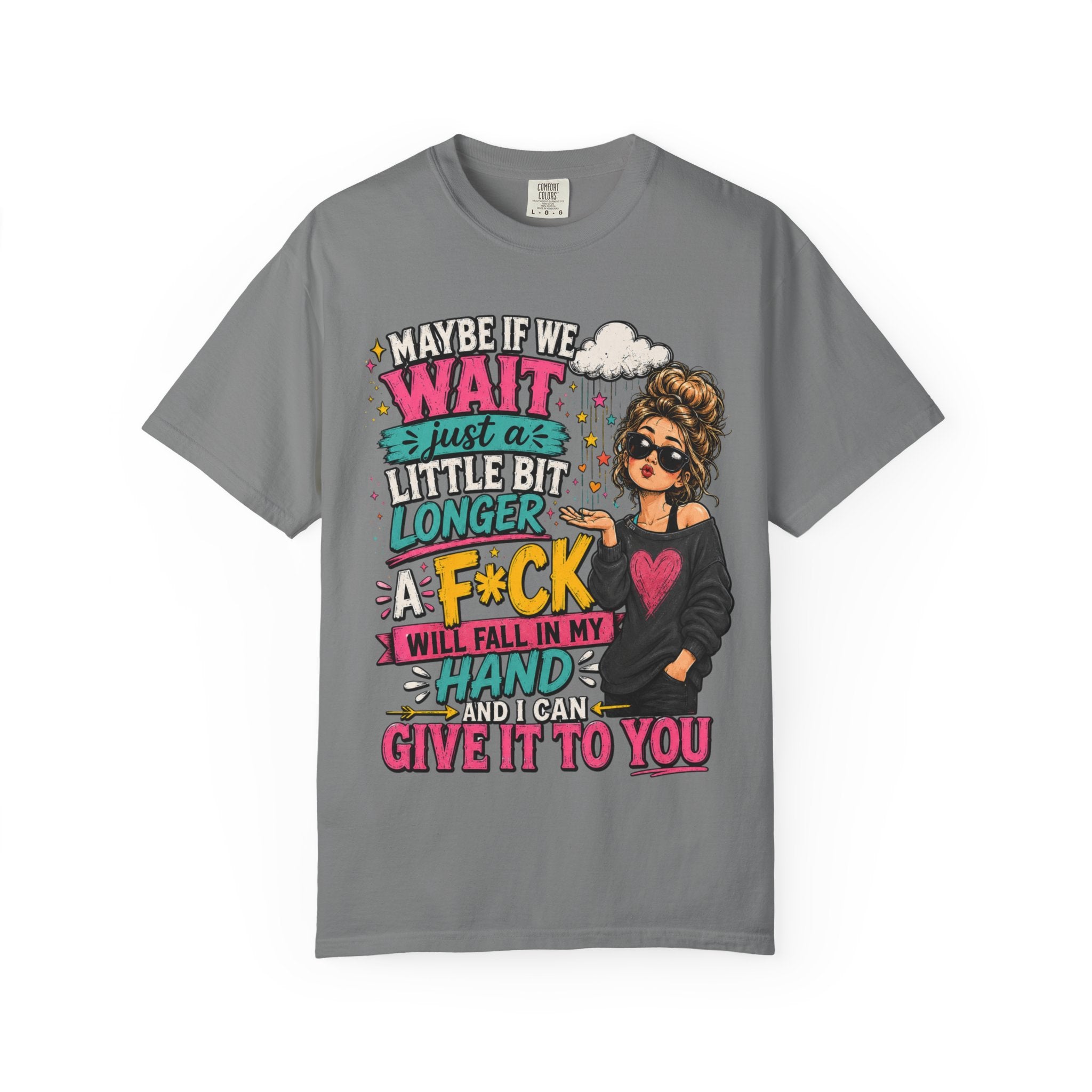 Graphic T Shirt Maybe If We Wait Funny Sarcastic Tee with Messy Bun Girl