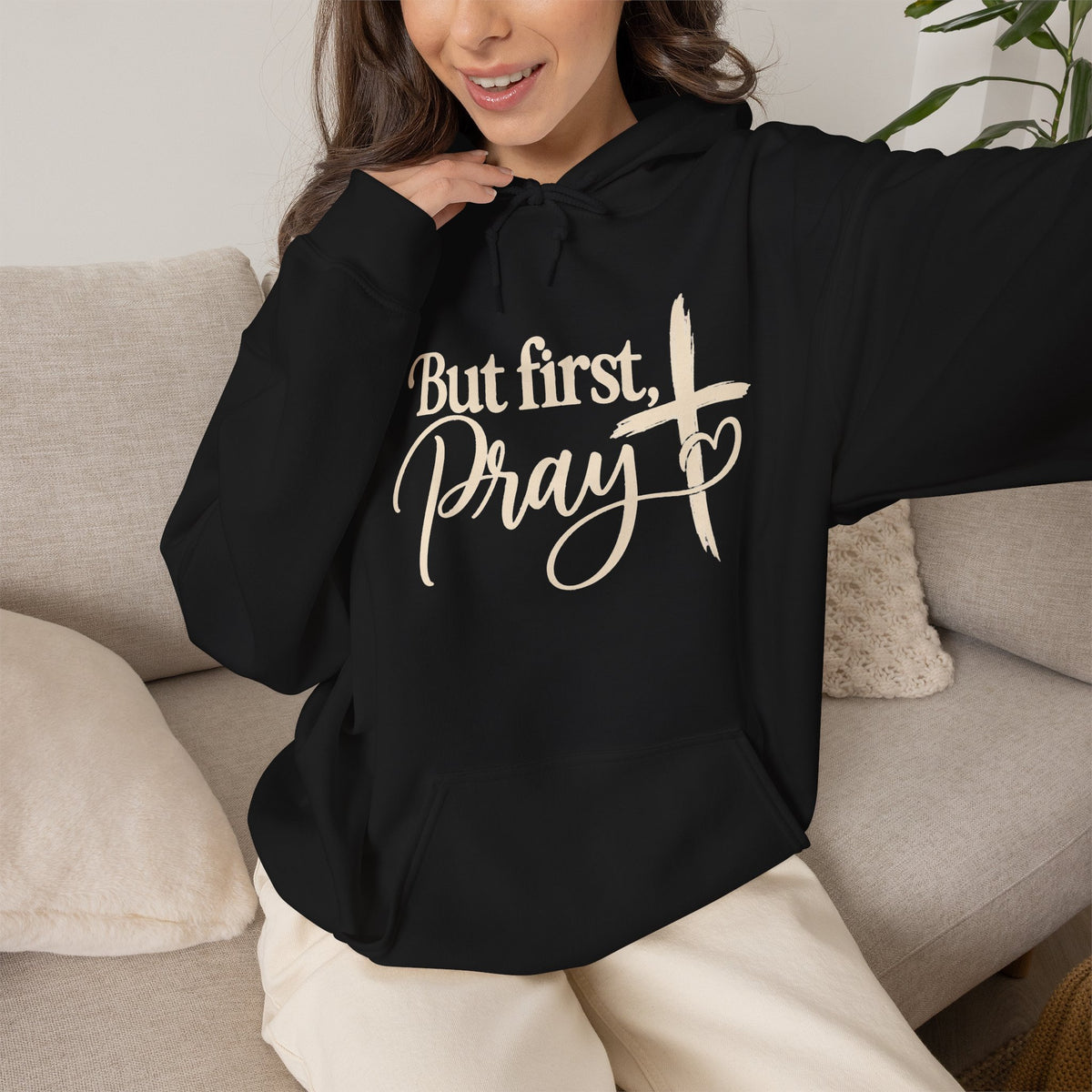 But First Pray Hoodie Faith Based Christian Hooded Sweatshirt