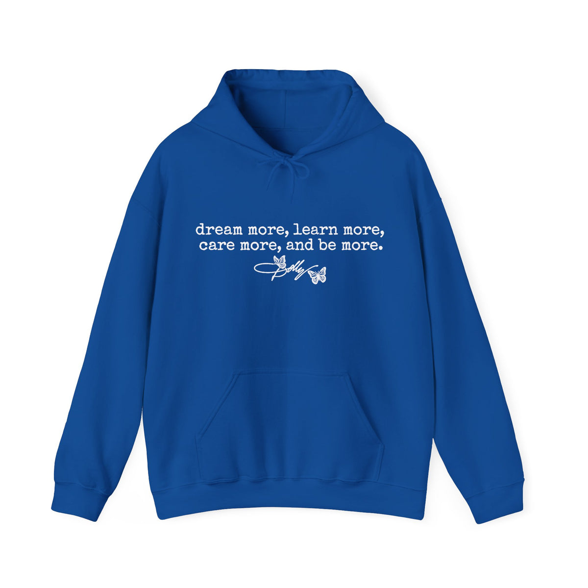 dream more learn more care more hoodie inspirational quote sweatshirt