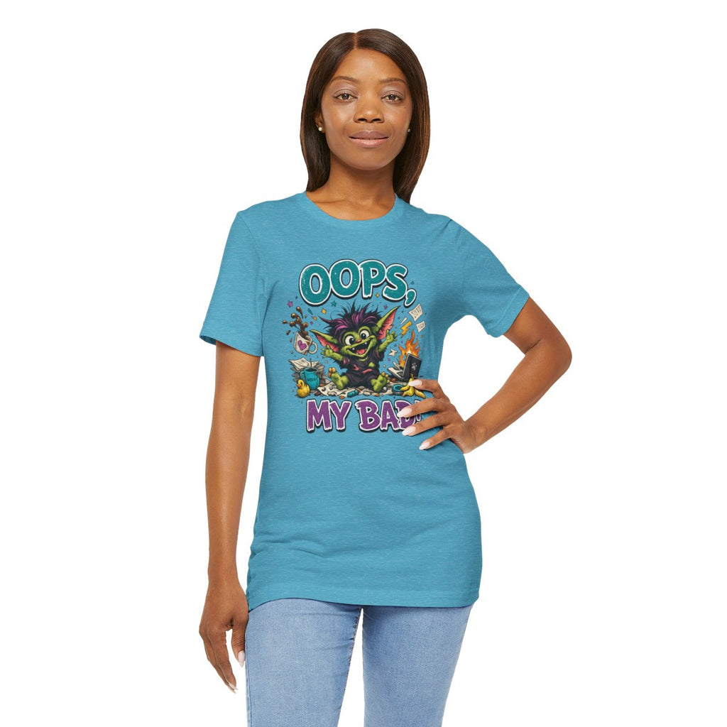 Oops My Bad! Monster Graphic Tee Funny Casual T-Shirt for Kids & Adults