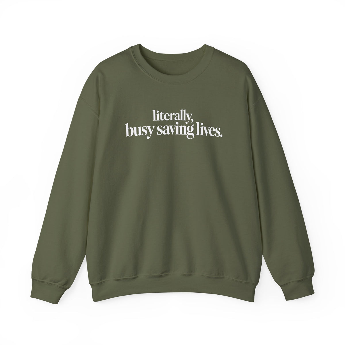 Literally Busy Saving Lives Sweatshirt, Funny Nurse Sweatshirt, Doctor Gift, Healthcare Worker Shirt, Minimalist Medical Crewneck