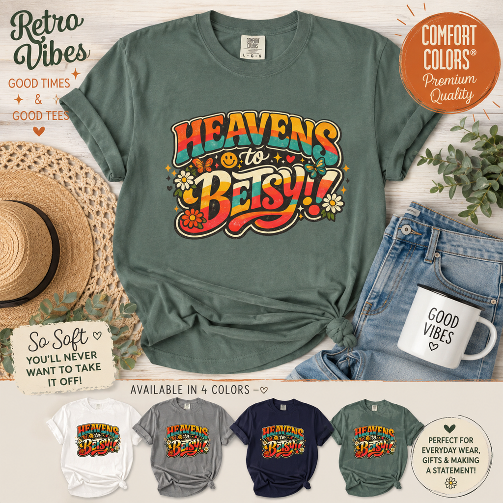 Heavens to Betsy! Retro Floral Graphic T-Shirt