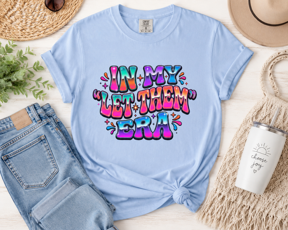 Graphic Tee In My Let Them Era Colorful Retro Statement Shirt