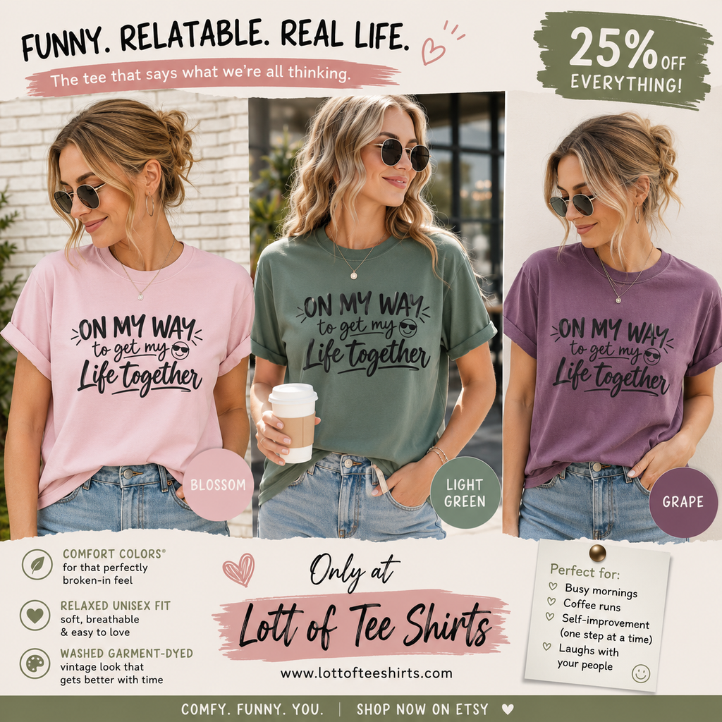 Tee Shirt On My Way to Get My Life Together Motivational Graphic Tee