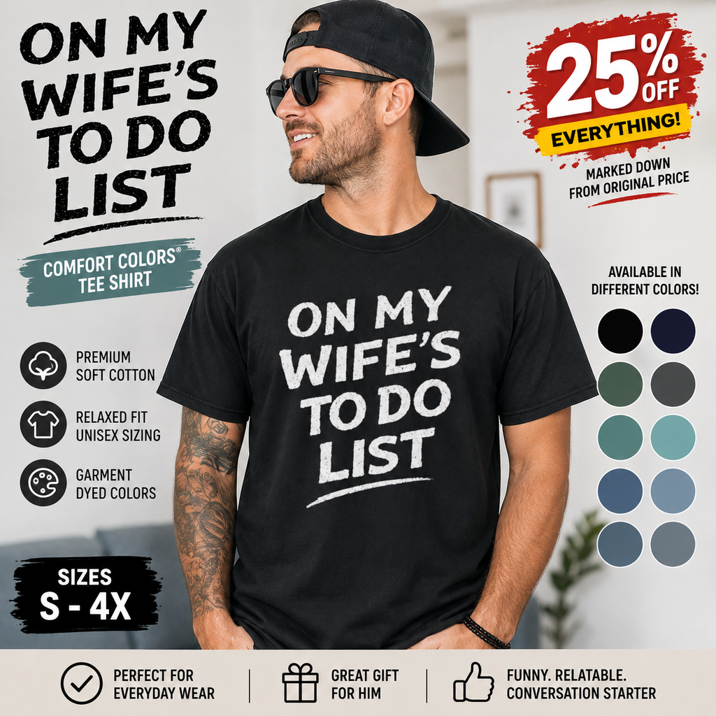 On My Wifes To Do List Tee Shirt