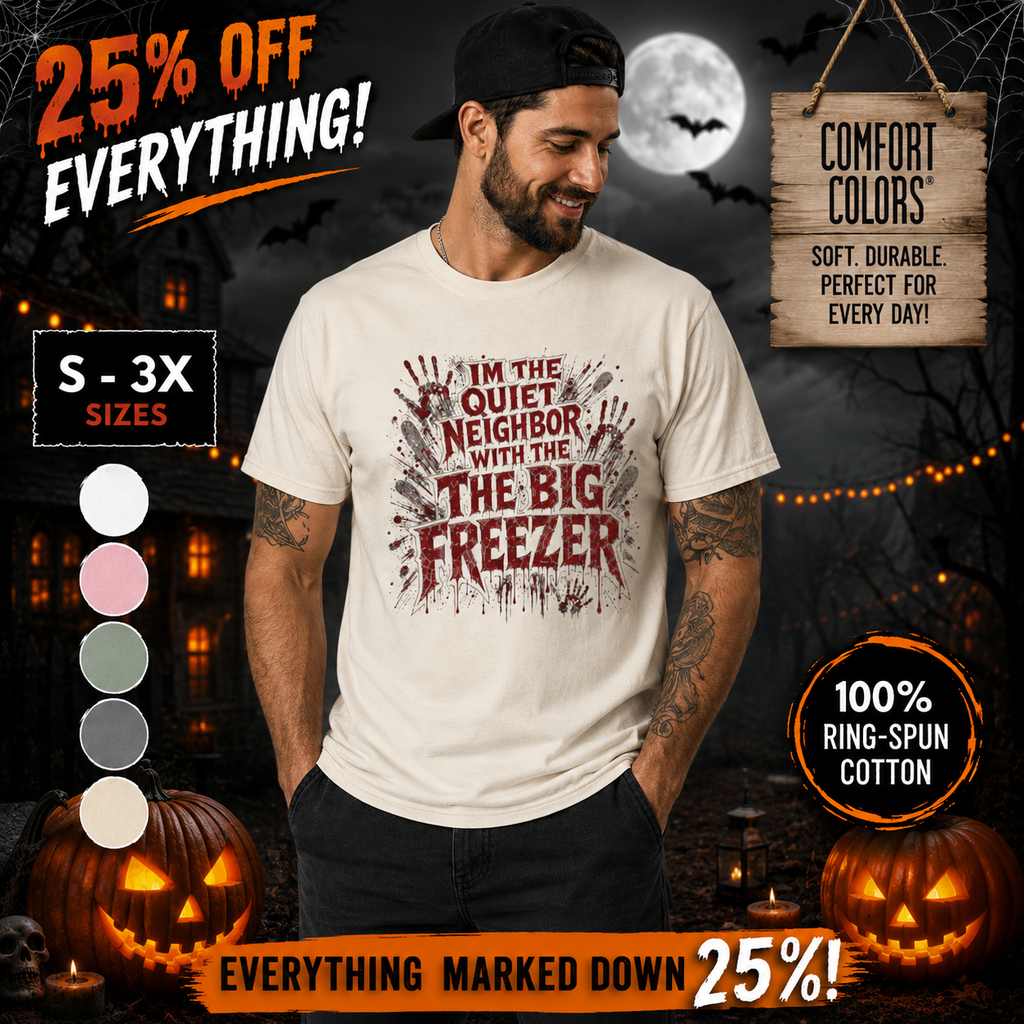 Graphic Tee Shirt Im the Quiet Neighbor with the Big Freezer Horror Handprint Tee