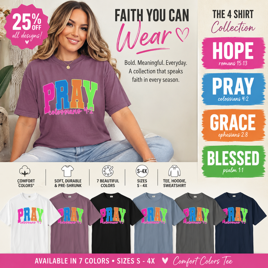 PRAY Colossians 4 2 Garment-Dyed Tee Comfort Colors Colorful Faith Prayer Shirt
