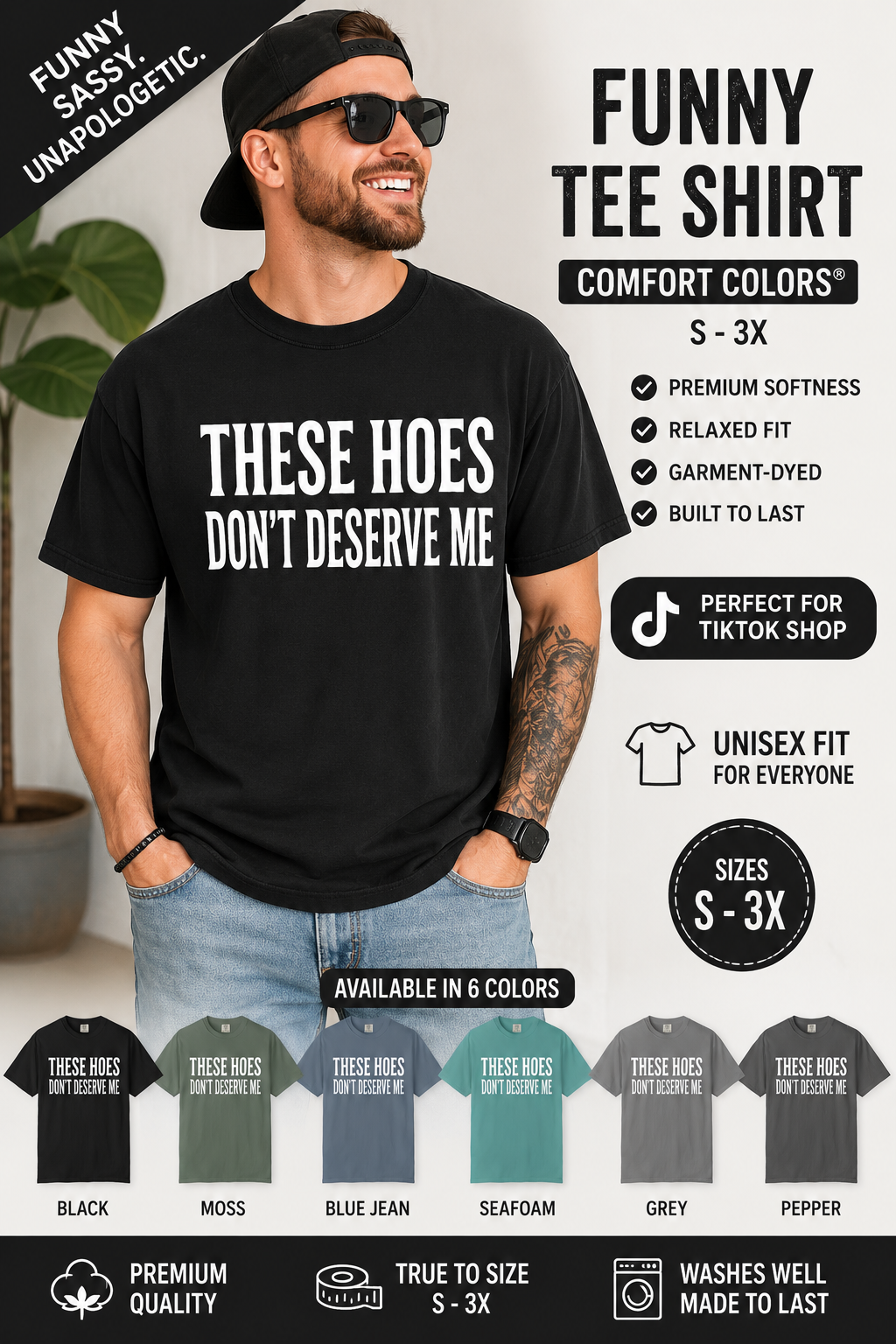 Statement Tee These Hoes Don't Deserve Me Graphic Tee Shirt