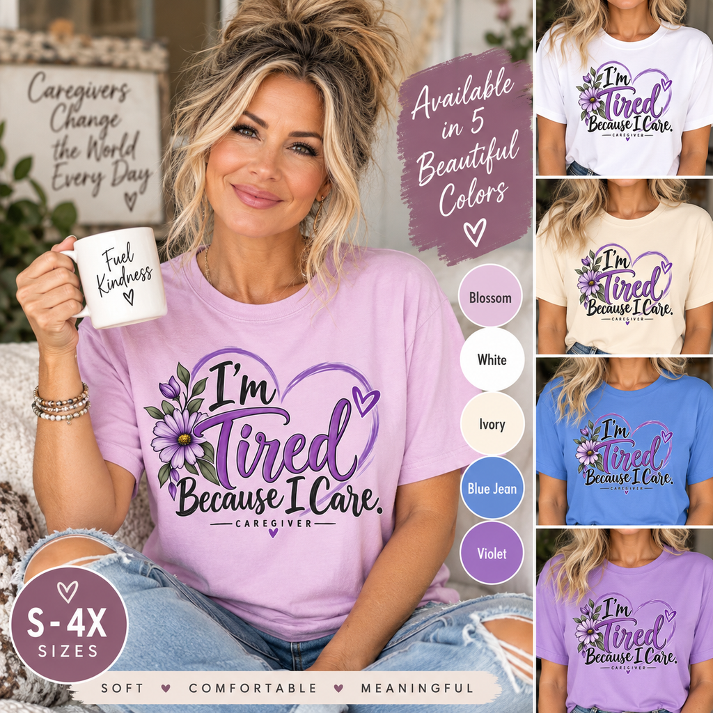 Im Tired Because I Care floral heart T Shirt Caregiver tee