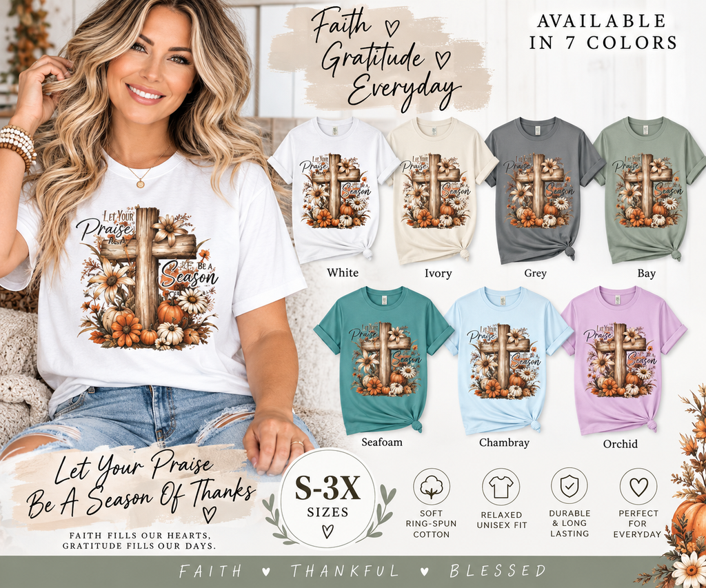Tee Shirt I Will Praise Every Season Cross with Fall Pumpkins and Flowers