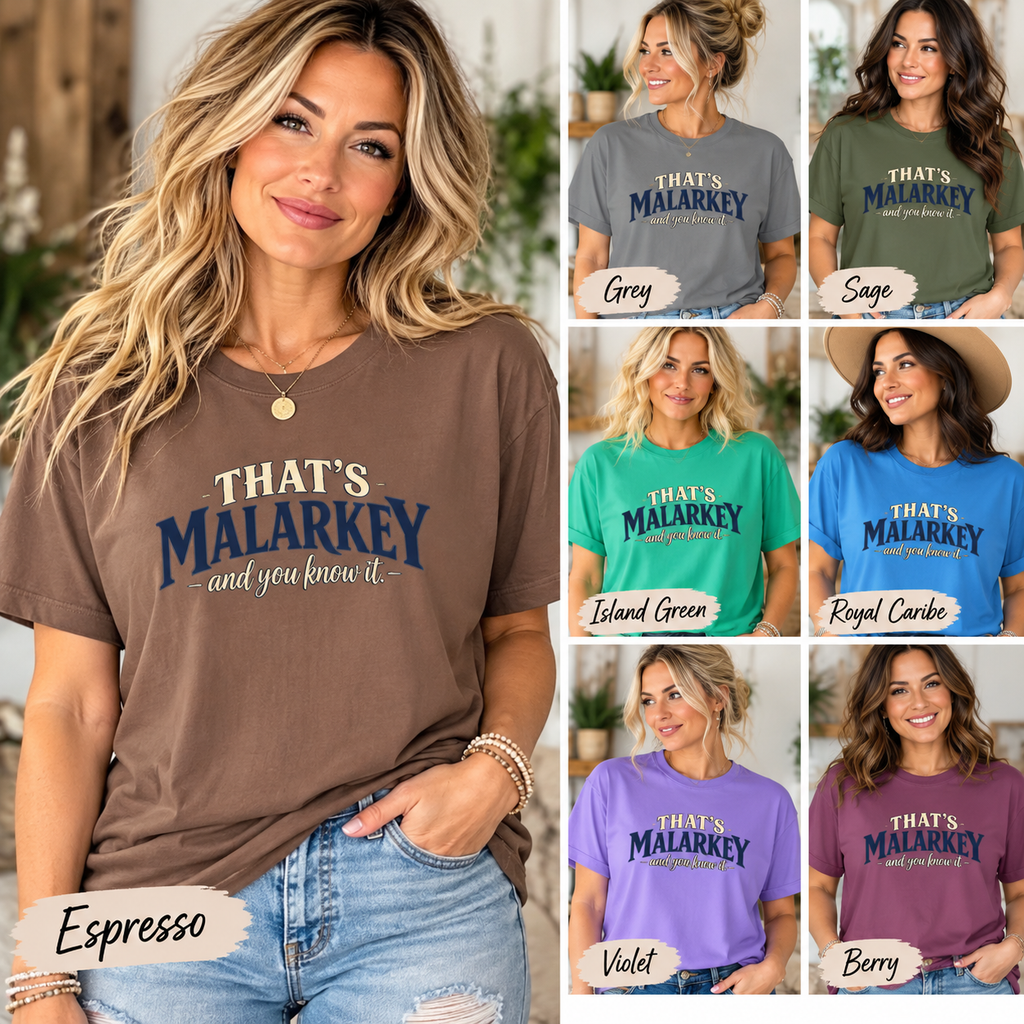 Thats Malarkey and you know it T Shirt | Slang Tee