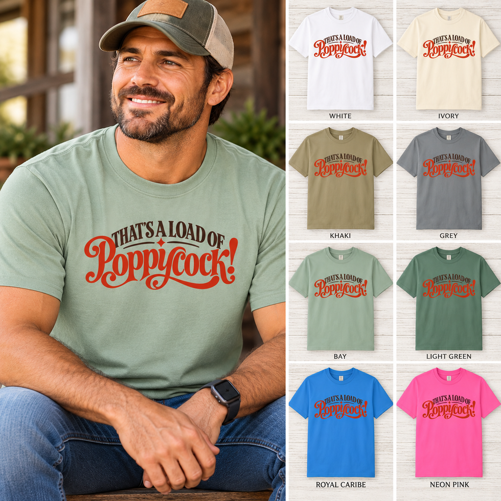 Thats a Load of Poppycock T shirt | Retro Script Vintage Phrase Tee