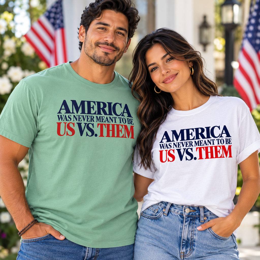 America Was Never Meant to Be Us vs Them Shirt, Unity Over Division Tee, Patriotic Statement T-Shirt, Comfort Colors Unisex Tee