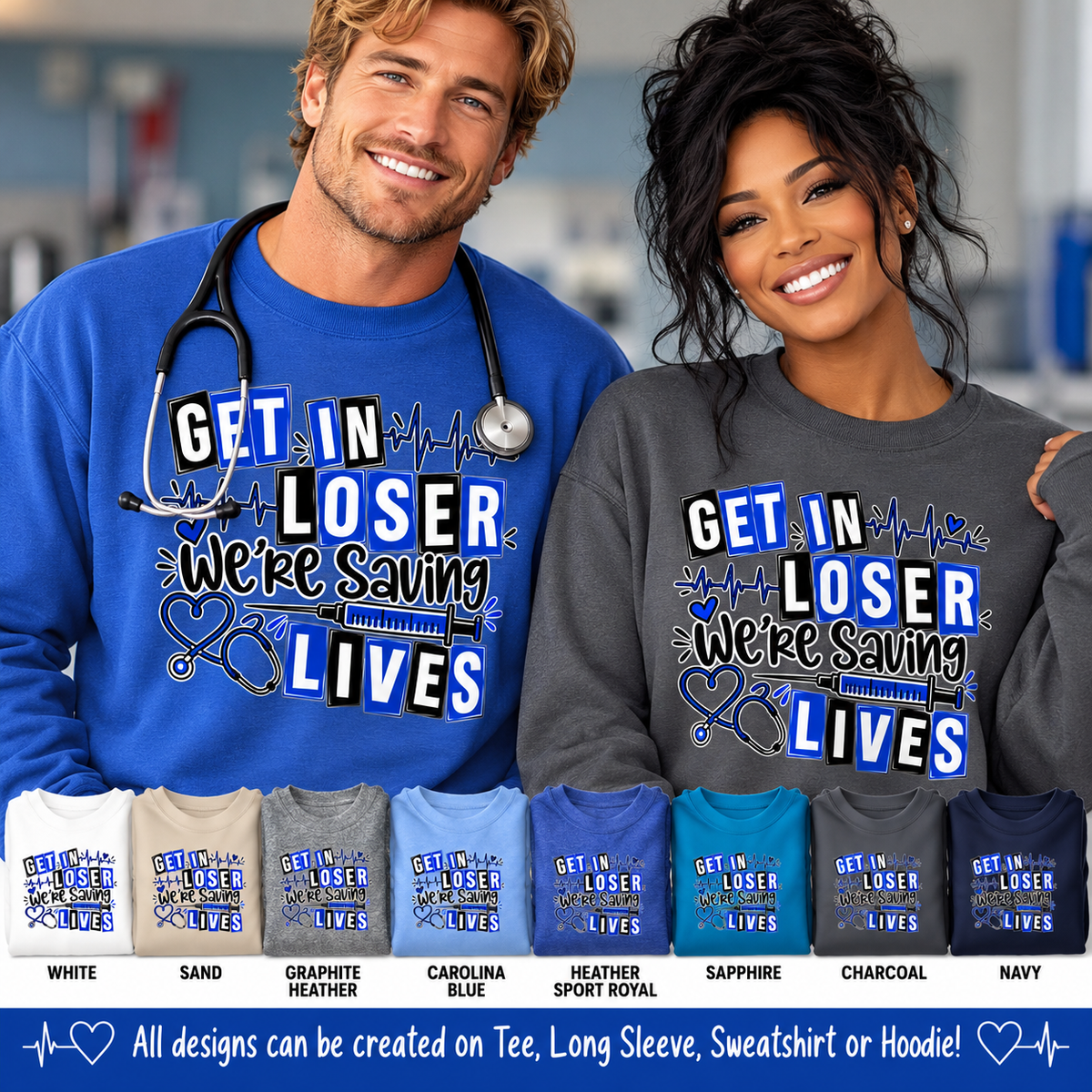 Get In Loser We're Saving Lives Sweatshirt, Funny Nurse Gift, Medical Worker Shirt, Doctor EMT Paramedic Gift, Healthcare Crewneck
