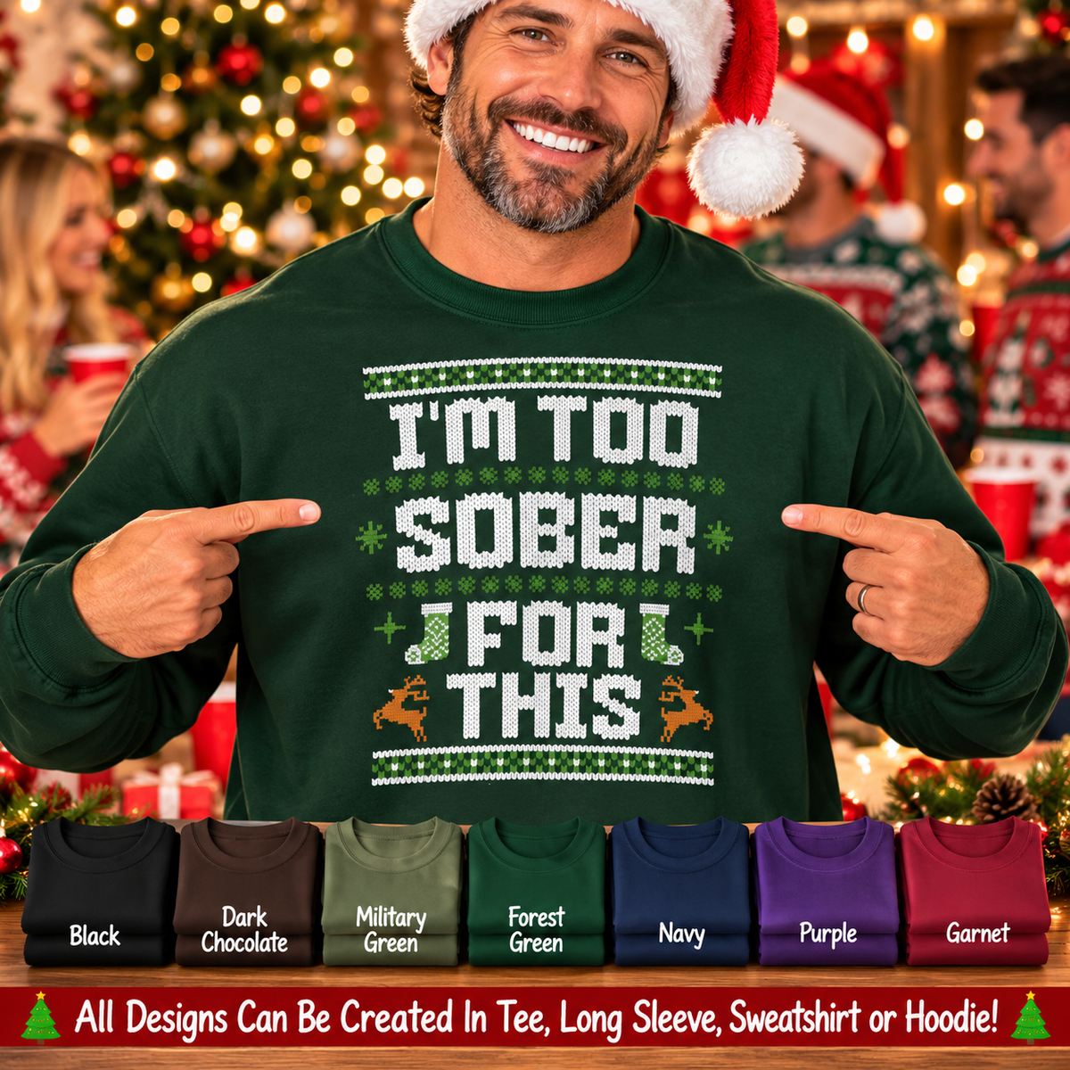 I'm Too Sober For This Ugly Christmas Sweater, Funny Christmas Sweatshirt, Sarcastic Holiday Party Shirt, Adult Christmas Gift