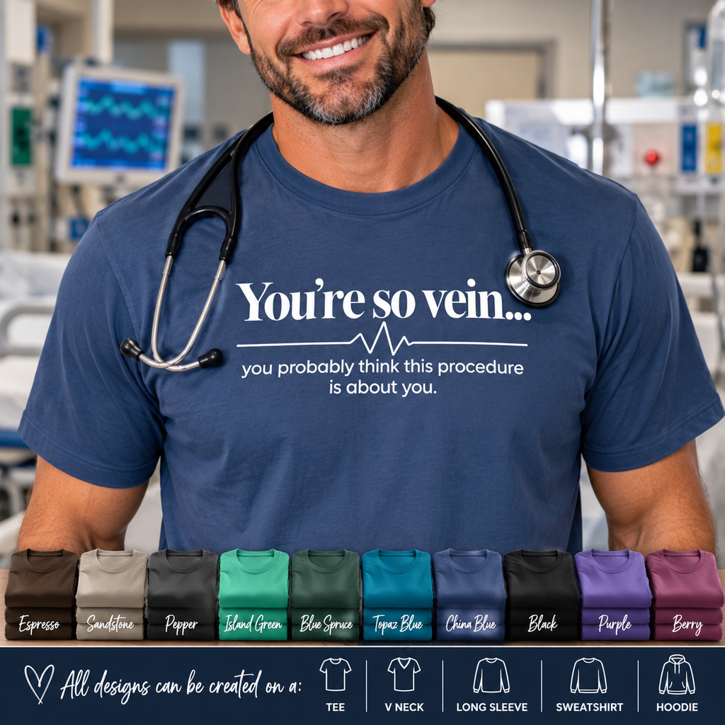 You're So Vein Shirt, Funny Nurse Shirt, Phlebotomist Gift, IV Nurse Tee, Medical Humor Shirt, Healthcare Worker Gift, Nurse Appreciation