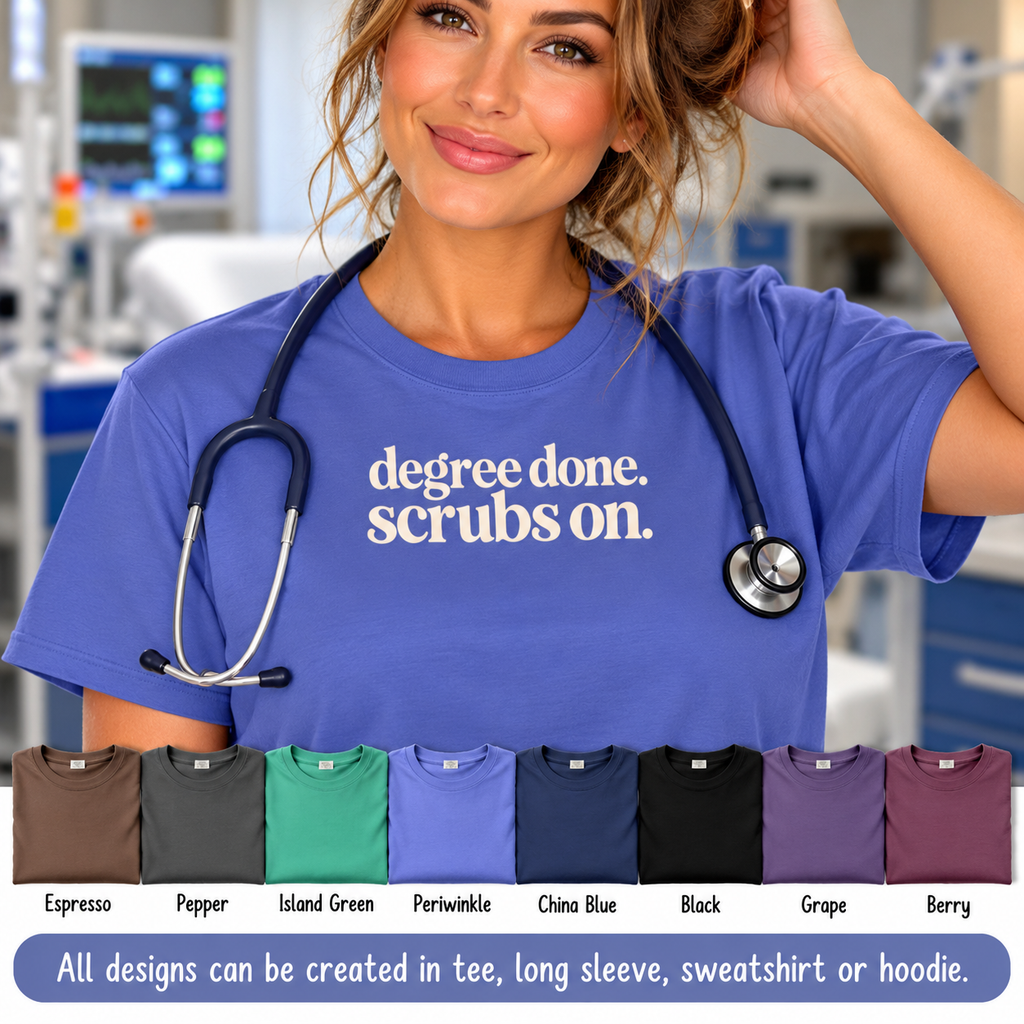 Nursing Graduation Shirt, Degree Done Scrubs On Tee, New Nurse Gift, Comfort Colors Nurse Shirt, RN LPN Graduation Gift