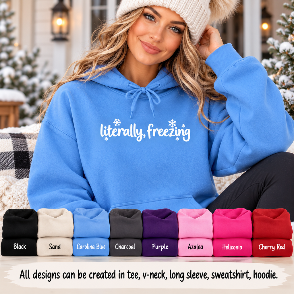Literally Freezing Hoodie, Funny Winter Sweatshirt, Cute Snowflake Shirt, Cozy Winter Outfit, Minimalist Winter Hoodie, Cold Weather Gift