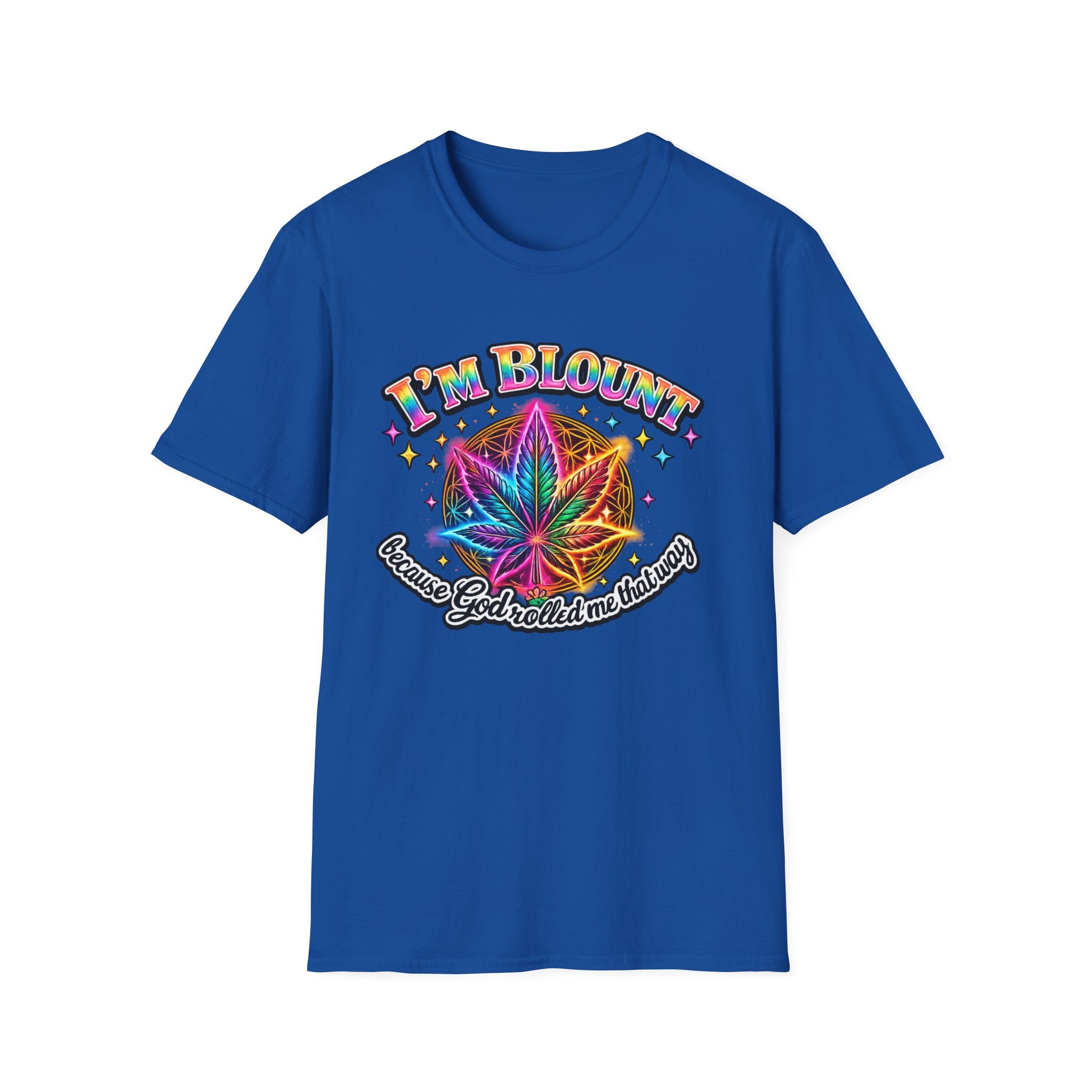 I'm Blount because God rolled me that way Unisex Softstyle T-Shirt