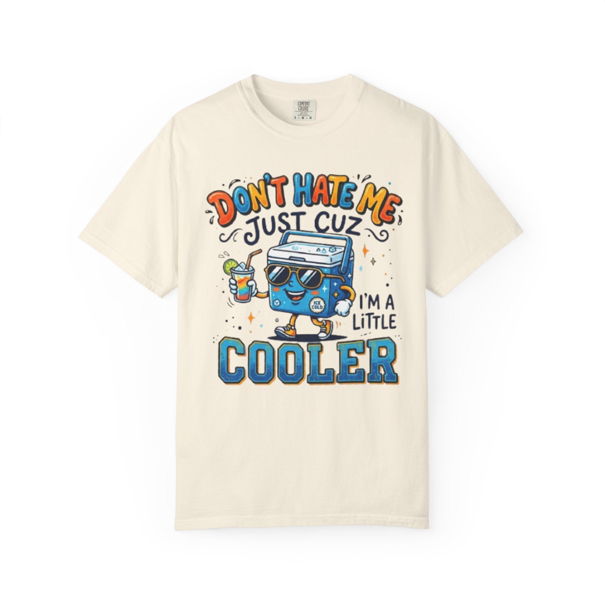 Cooler Cartoon T‑Shirt Don't Hate Me Just Cuz Im a Little Cooler Funny Graphic Tee