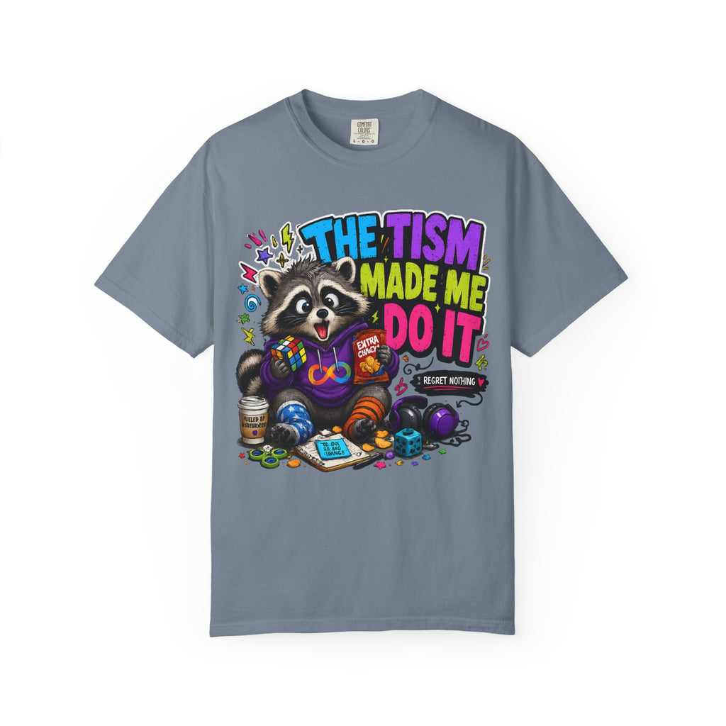 The Tism Made Me Do It Raccoon TShirt