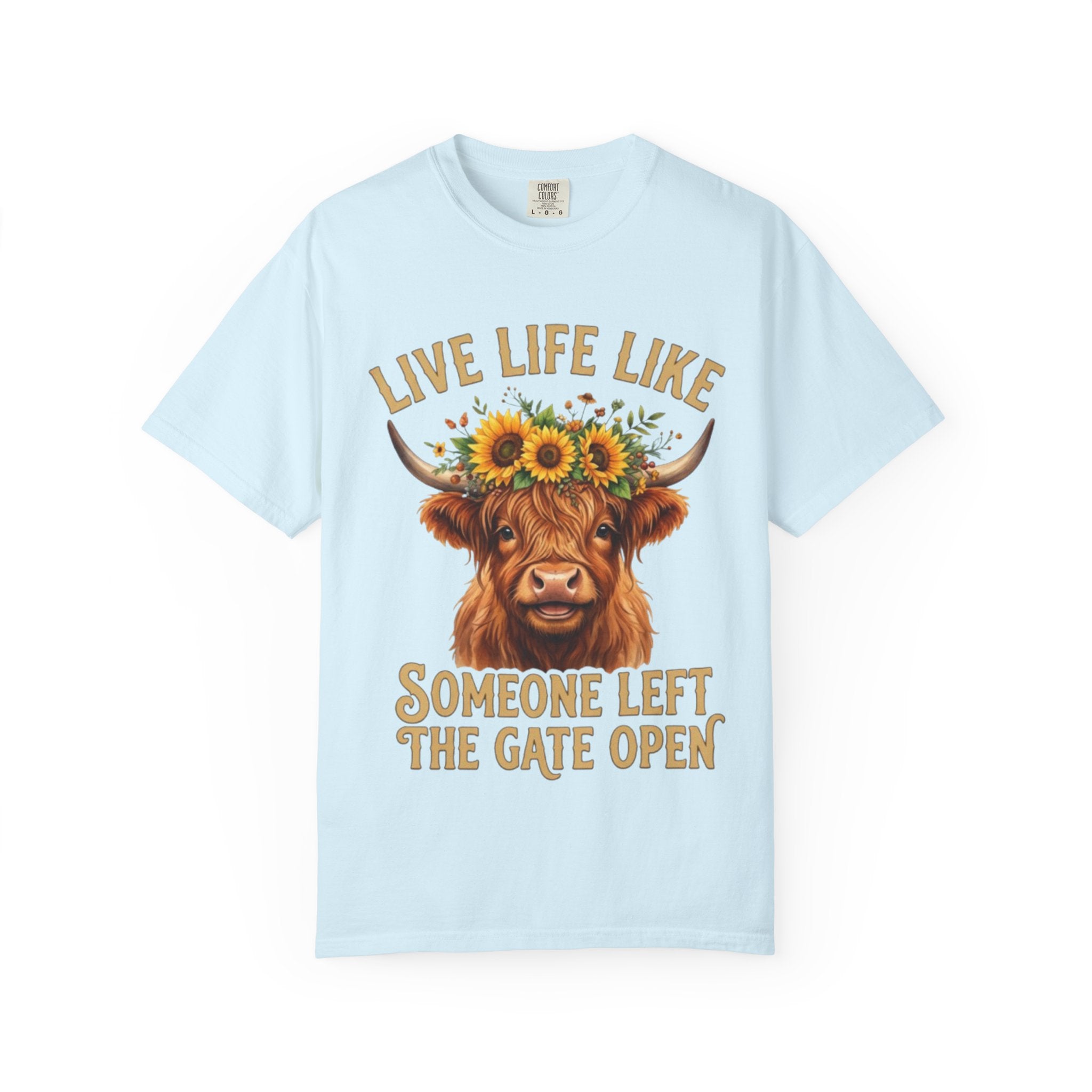 Live Life Like Someone Left the Gate Open Cow TShirt Sunflower Highland Cattle Tee