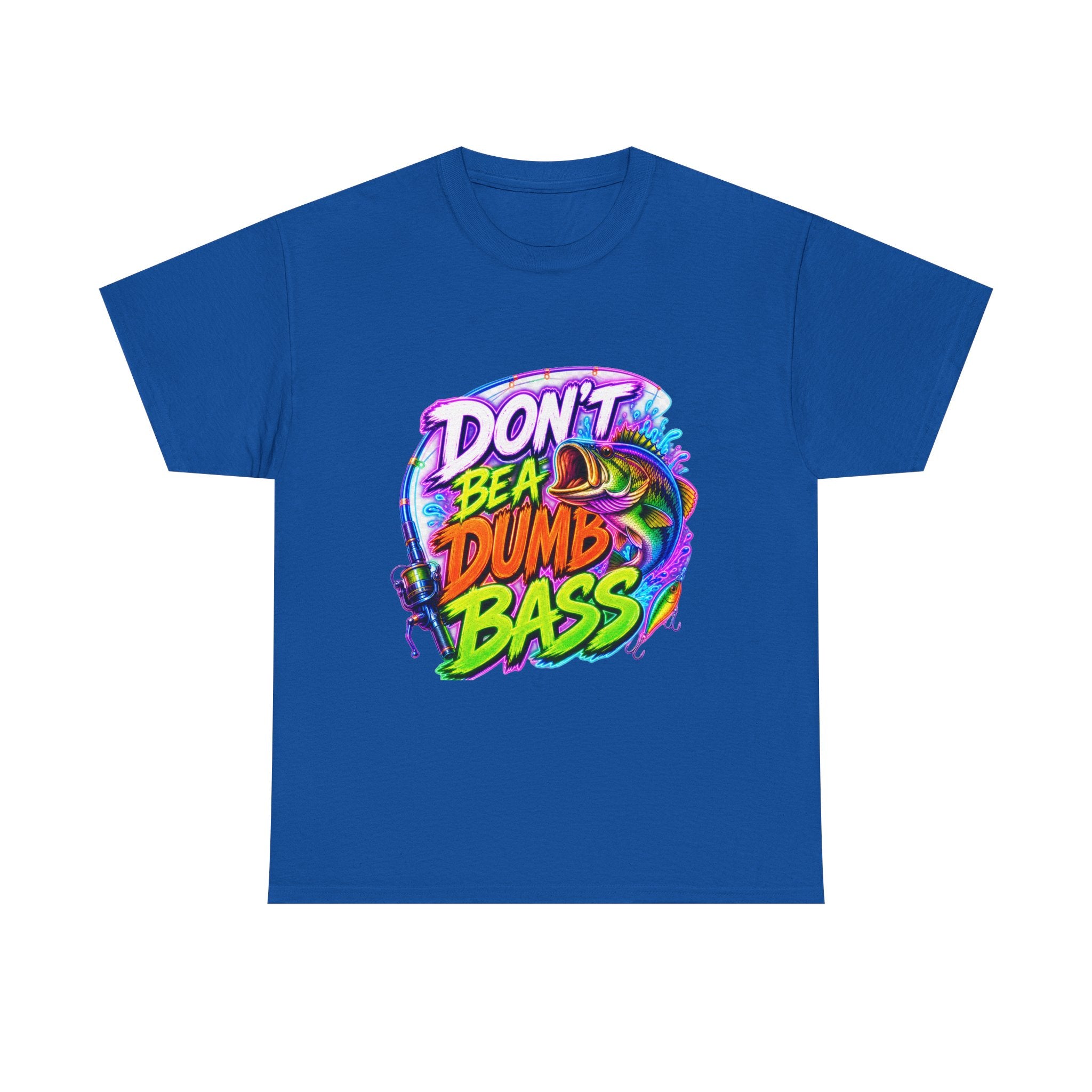Don't Be a Dumb Bass T-Shirt — Funny Fishing Tee for Anglers