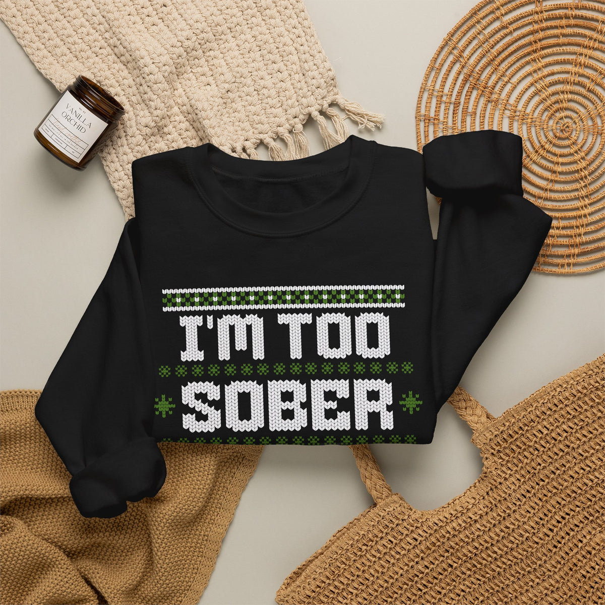 I'm Too Sober For This Ugly Christmas Sweater, Funny Christmas Sweatshirt, Sarcastic Holiday Party Shirt, Adult Christmas Gift