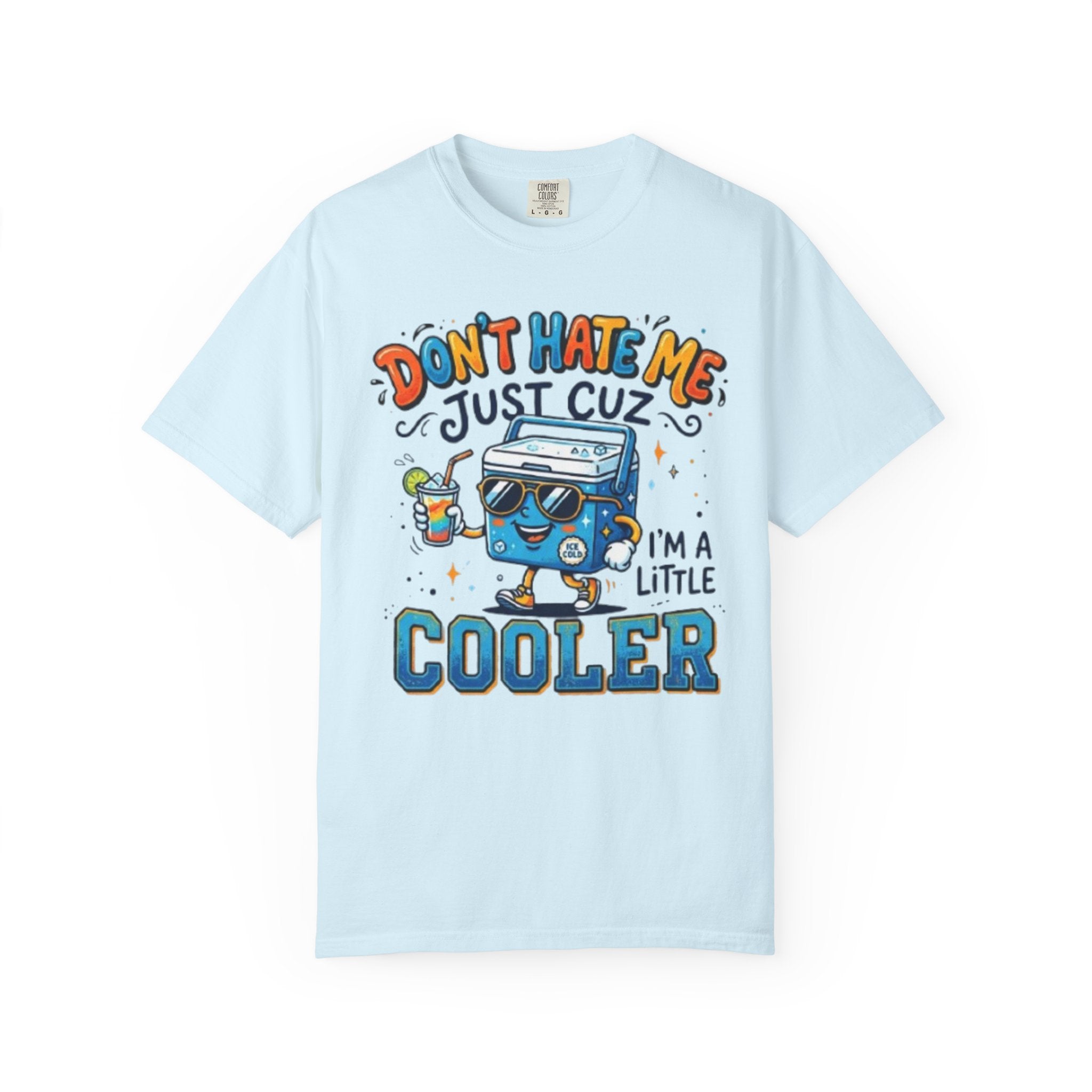 Cooler Cartoon T‑Shirt Don't Hate Me Just Cuz Im a Little Cooler Funny Graphic Tee