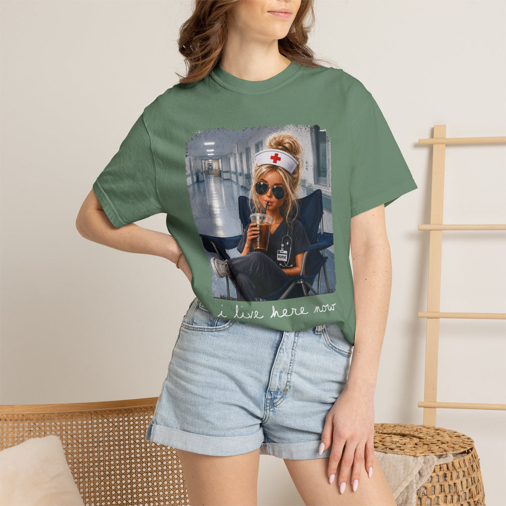 Funny Nurse Shirt, I Live Here Now Nurse Tee, Comfort Colors Nursing Shirt, Sarcastic Nurse Gift, ER Nurse Humor, Healthcare Worker Gift