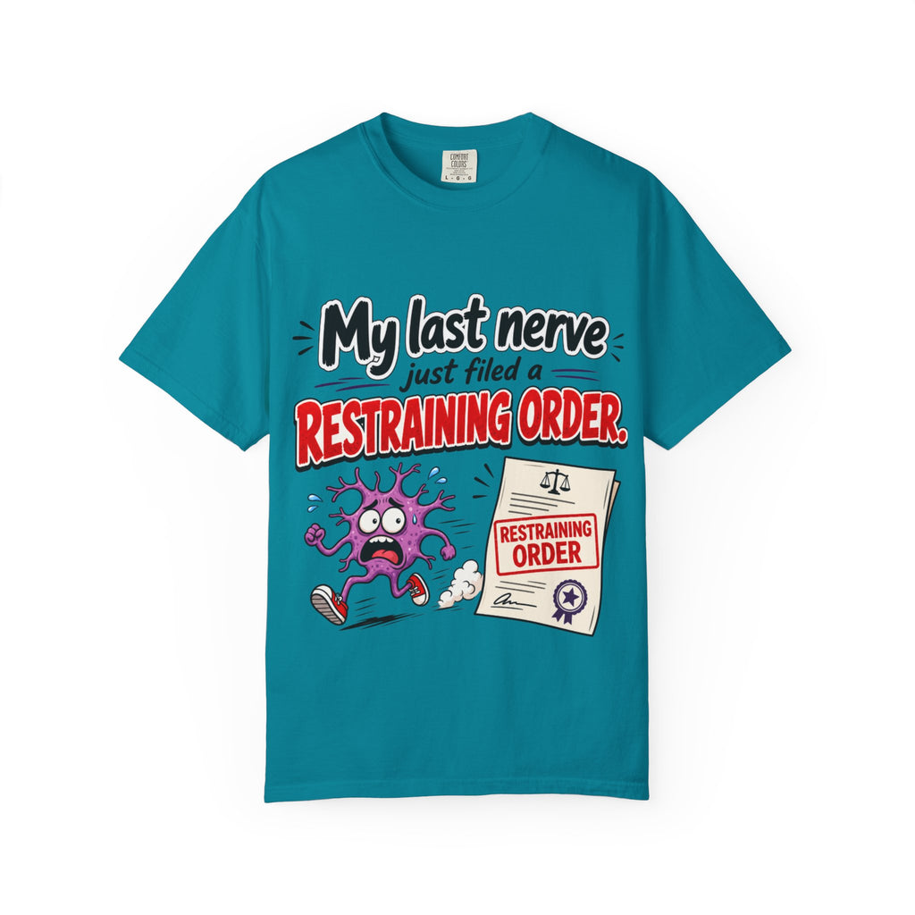 Last Nerve Restraining Order T-Shirt | Funny Cartoon Stress Humor