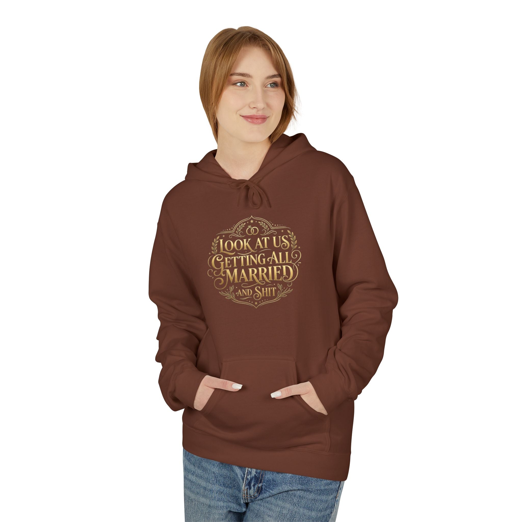 Look at us Getting All Married and Shit Hoodie
