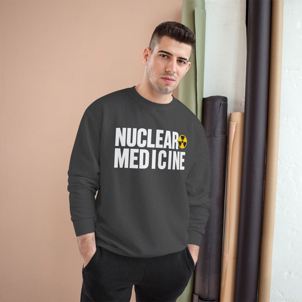 Nuclear Medicine Champion Sweatshirt
