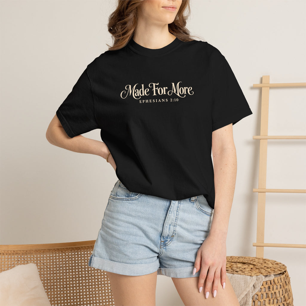 Made For More T Shirt Christian Faith Graphic Tee Ephesians 2:10