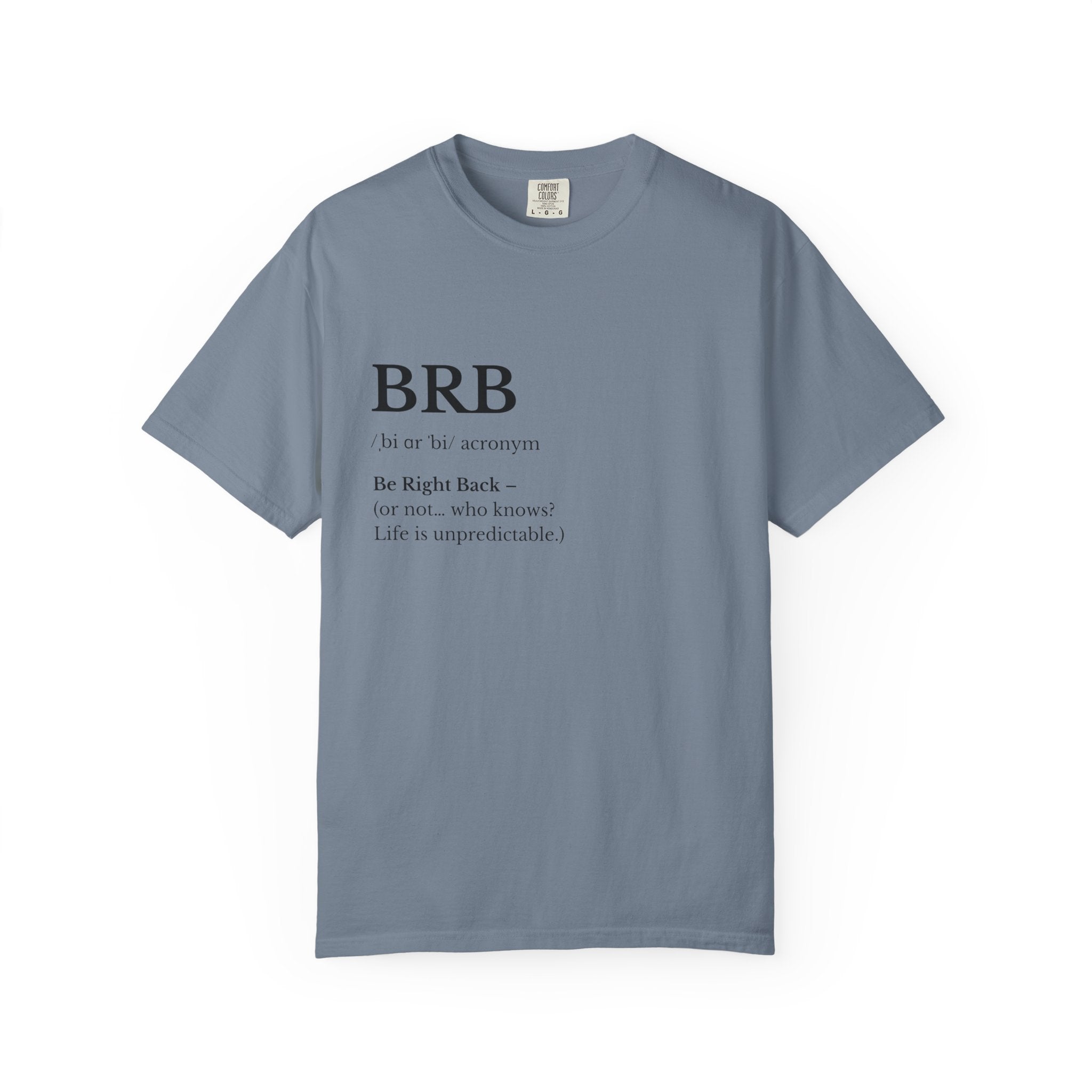 BRB Definition T Shirt Minimalist 'Be Right Back Graphic Tee