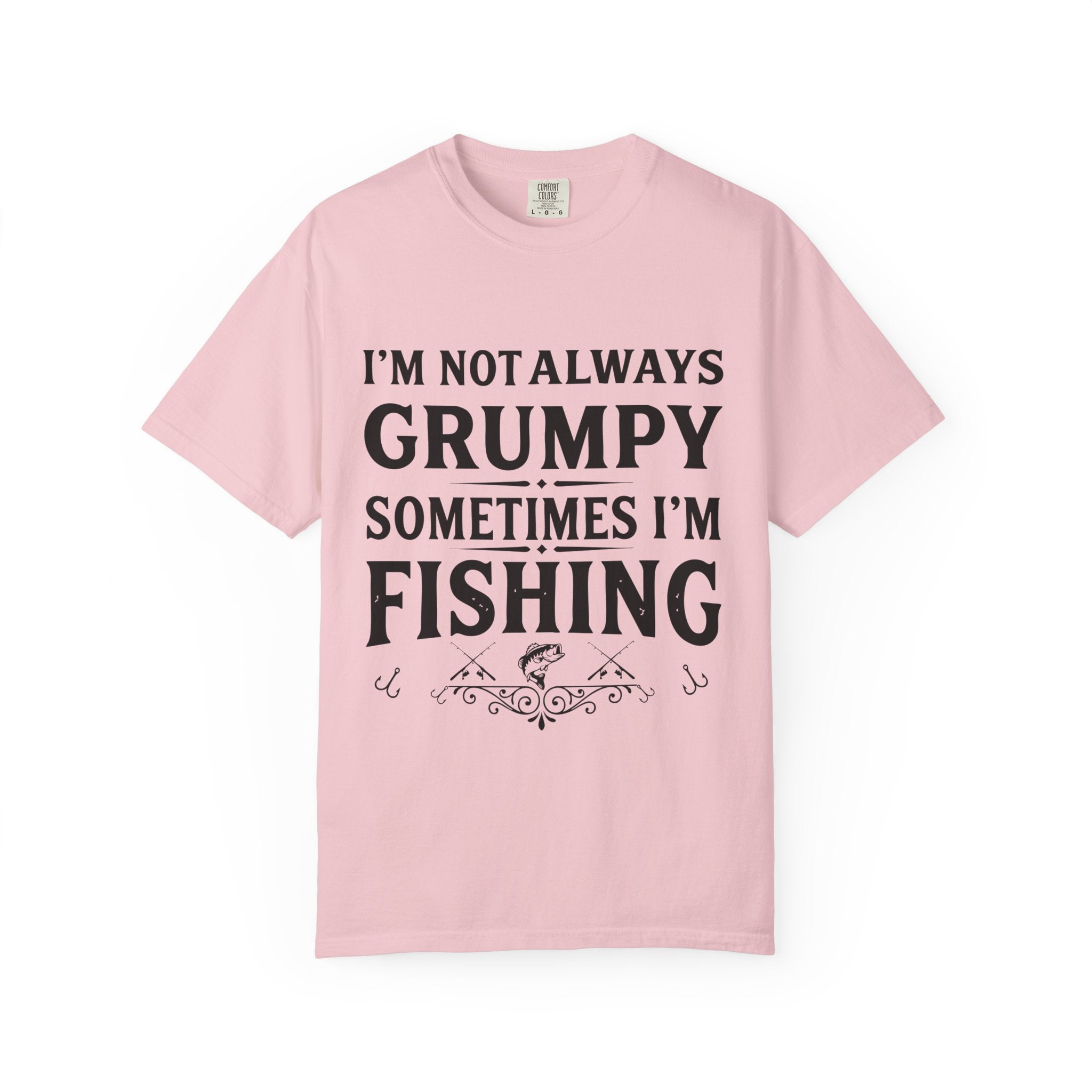 Fishing T Shirt Im Not Always Grumpy Sometimes Im Fishing Funny Angler Tee