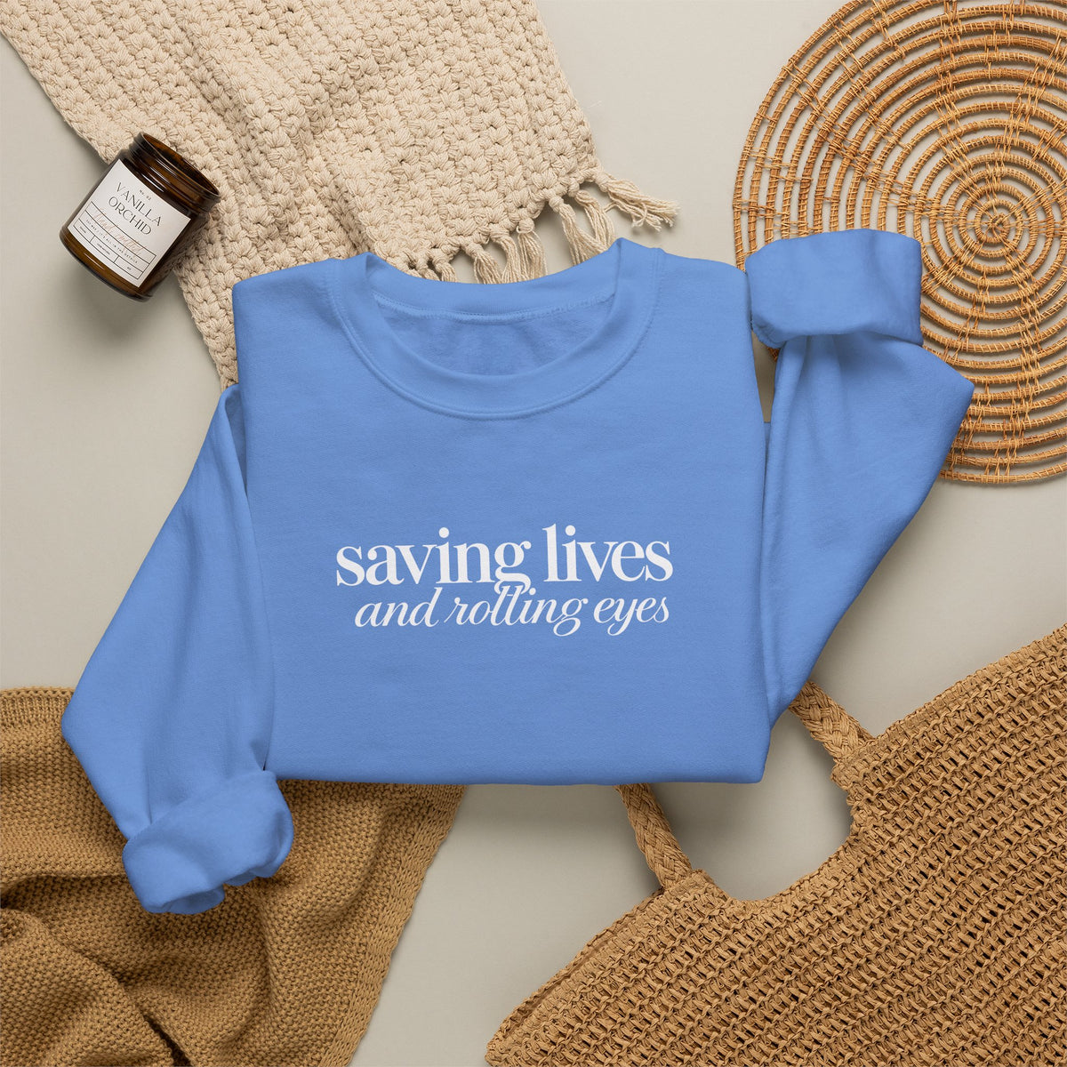 Saving Lives and Rolling Eyes Sweatshirt, Funny Nurse Gift, Doctor Sweatshirt, Healthcare Worker Gift, Sarcastic Medical Crewneck