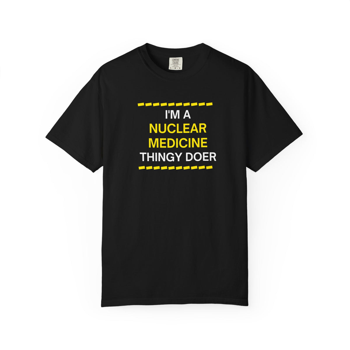 Nuclear Medicine Thingy Doer TShirt Funny Tech Medical Radiology Tee