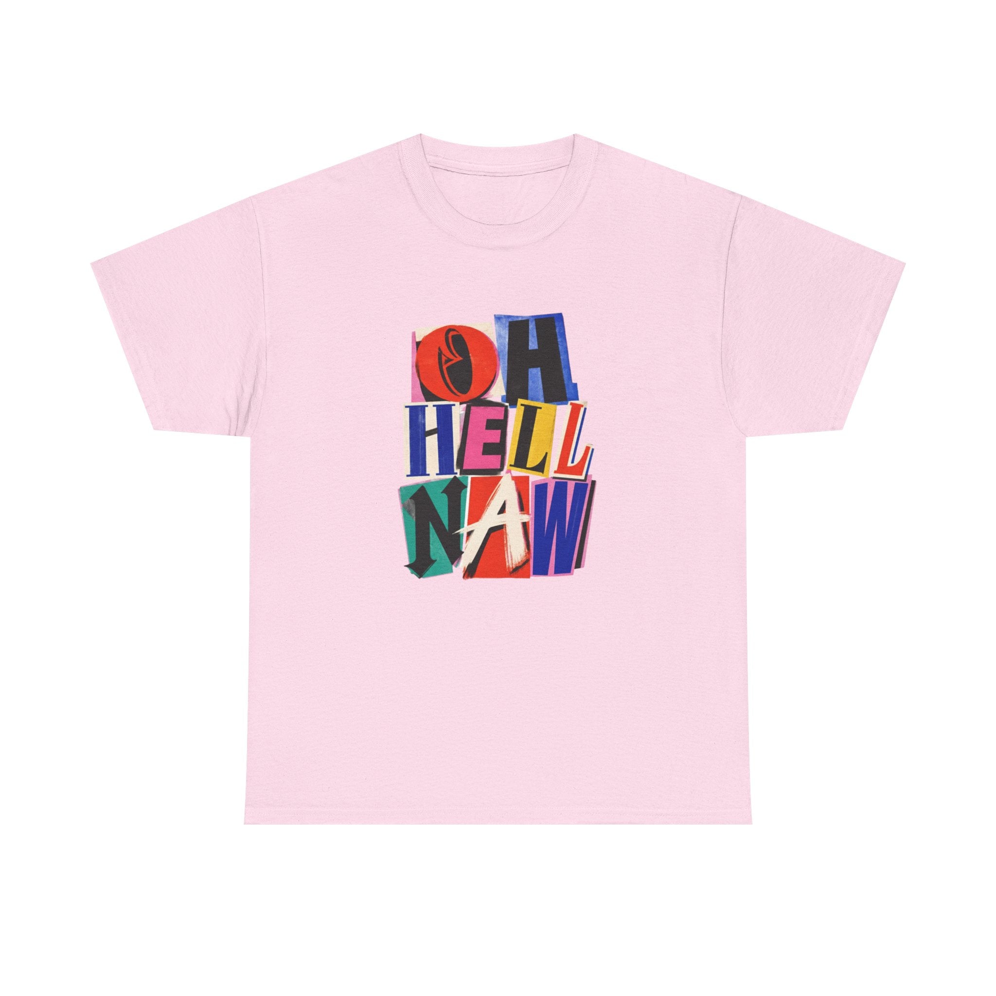 Oh Hell Naw Graphic Tee Colorful Retro Statement Shirt