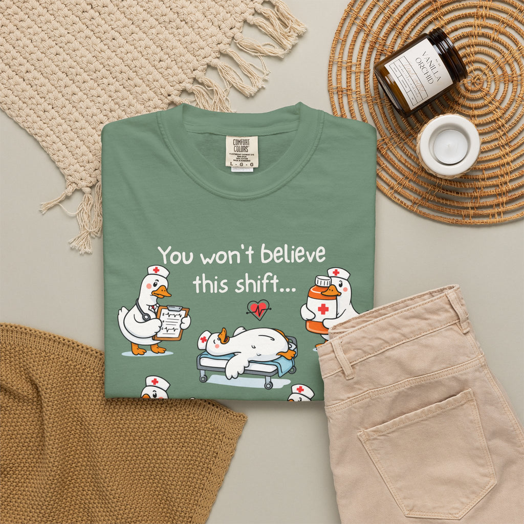 Funny Nurse Shirt, You Won't Believe This Shift Tee, Nurse Goose Shirt, Comfort Colors Nursing Gift, ER Nurse Humor, Healthcare Worker Gift
