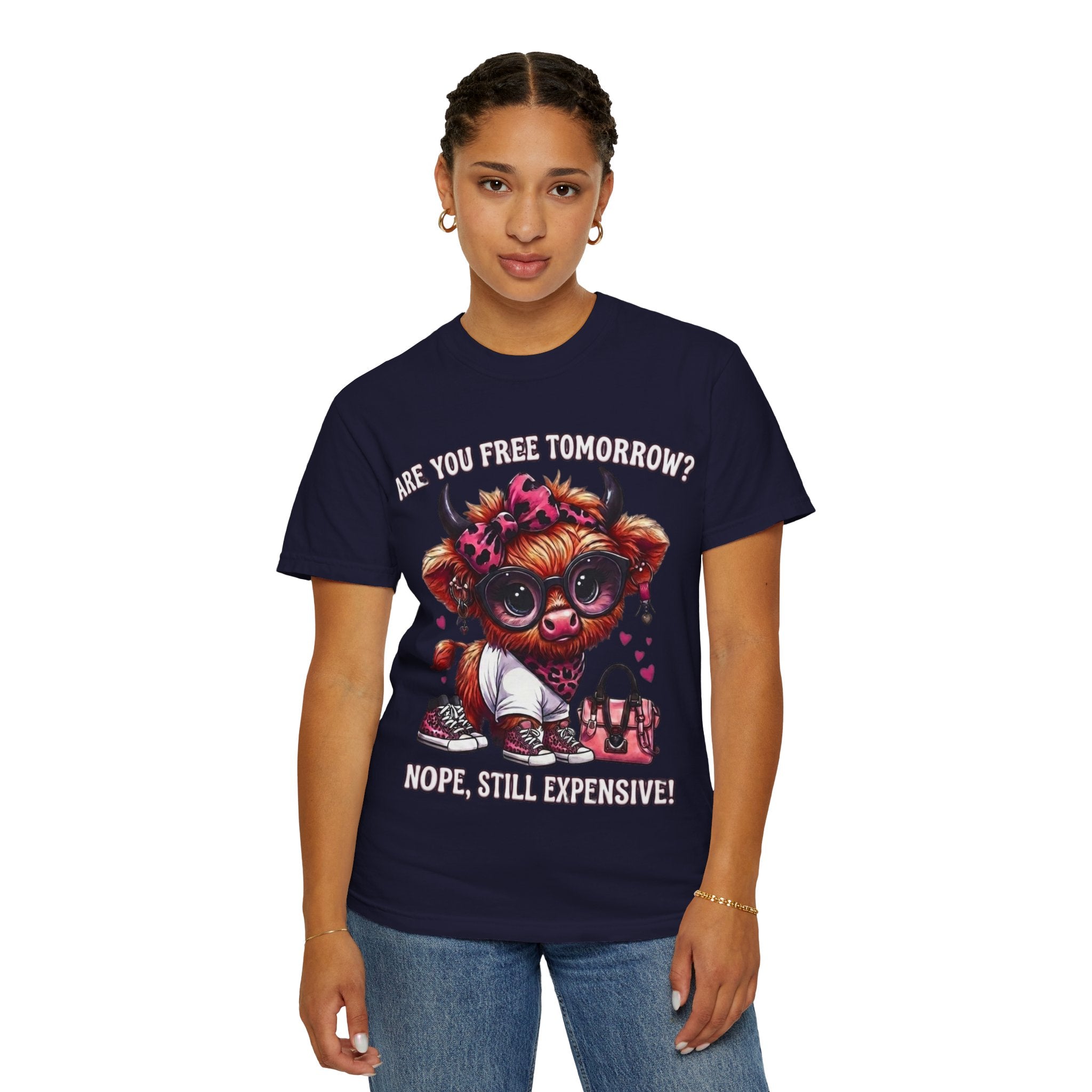 Graphic T-Shirt Are You Free Tomorrow Nope Still Expensive Cute Cow Illustration