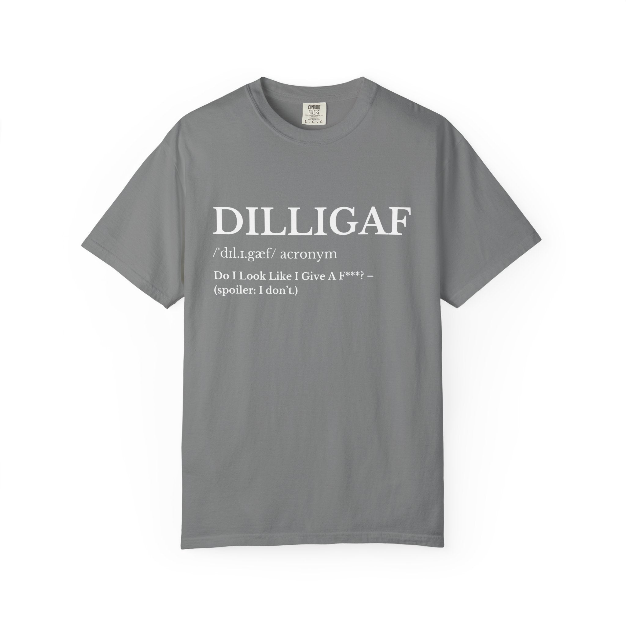 DILLIGAF Definition T Shirt Funny Sarcastic Graphic Tee