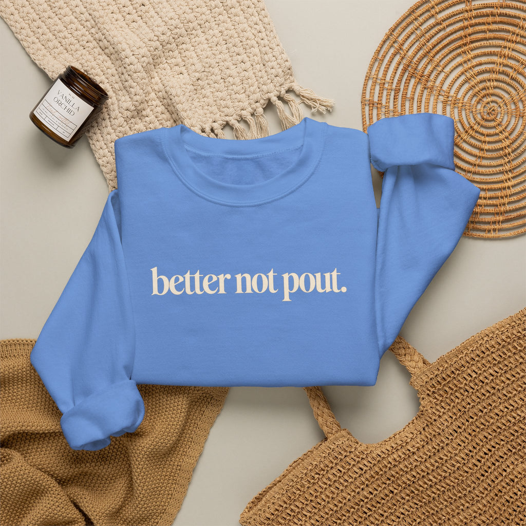 Better Not Pout Christmas Sweatshirt, Minimalist Holiday Crewneck, Funny Christmas Sweater, Sarcastic Xmas Shirt, Trendy Christmas Gift