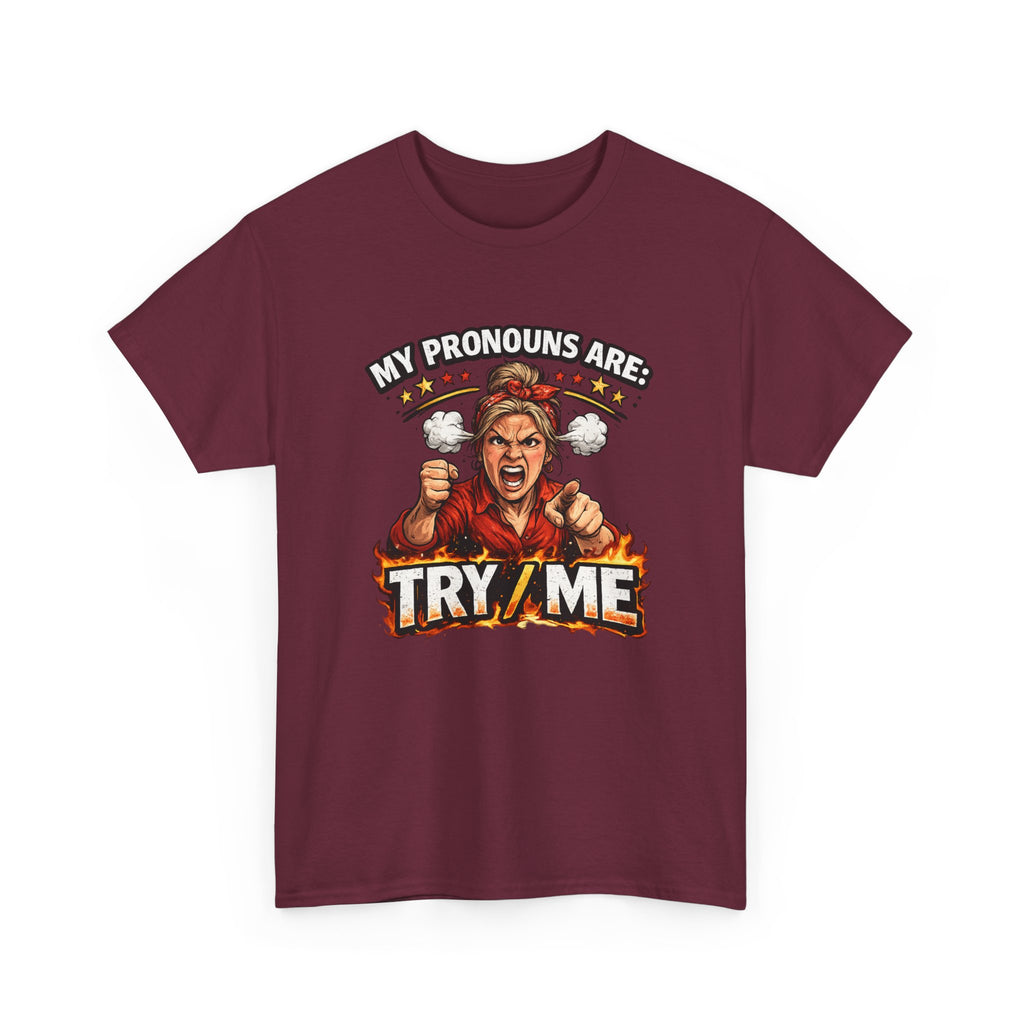 Angry Pride Tee — "My Pronouns Are Try Me" Graphic T-Shirt