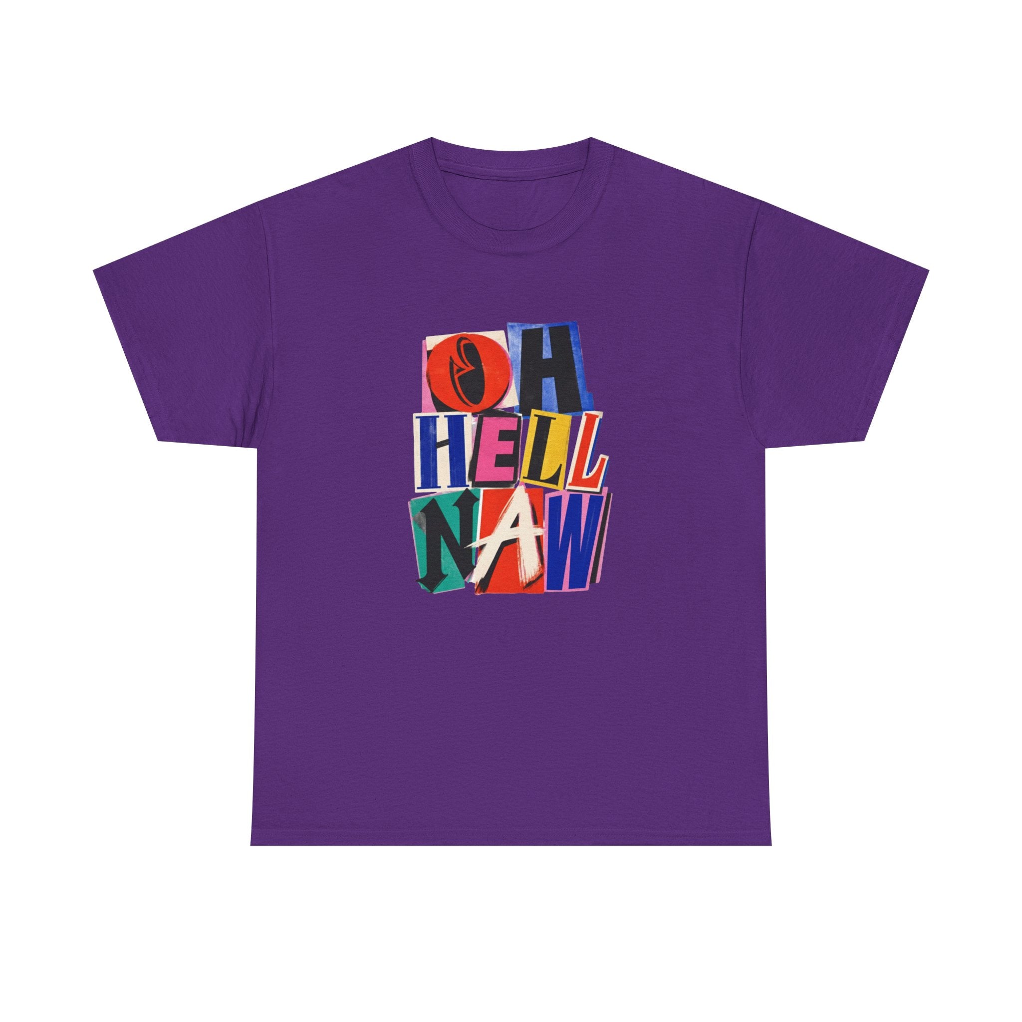 Oh Hell Naw Graphic Tee Colorful Retro Statement Shirt