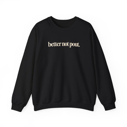 Better Not Pout Christmas Sweatshirt, Minimalist Holiday Crewneck, Funny Christmas Sweater, Sarcastic Xmas Shirt, Trendy Christmas Gift