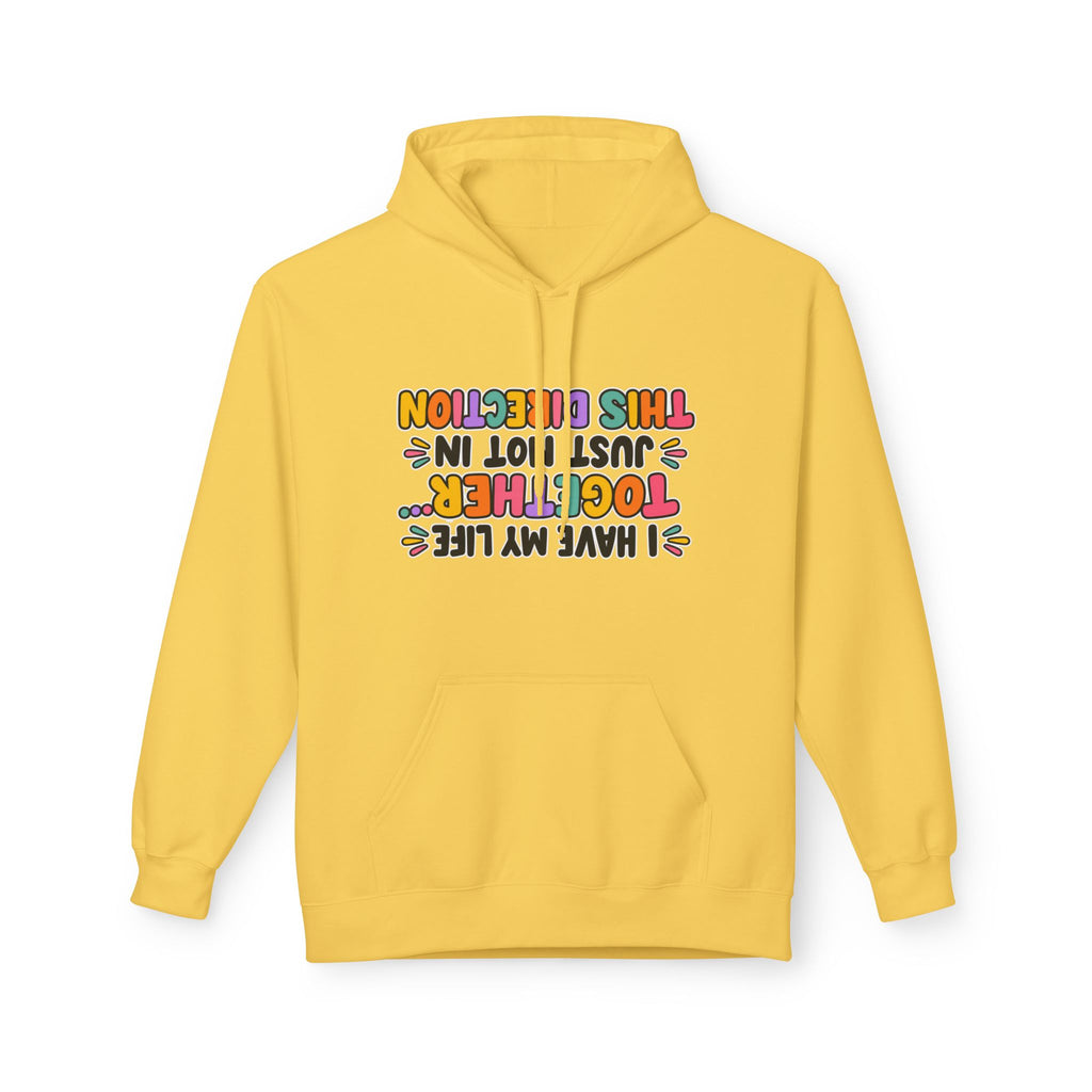 Funny Inversion Hoodie I Have My Life Together Just Not In This Direction