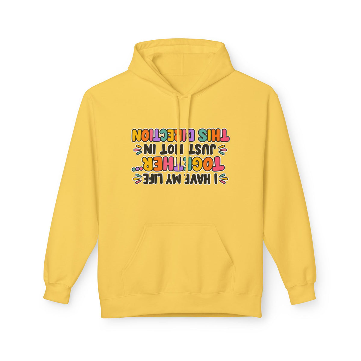 Funny Inversion Hoodie I Have My Life Together Just Not In This Direction