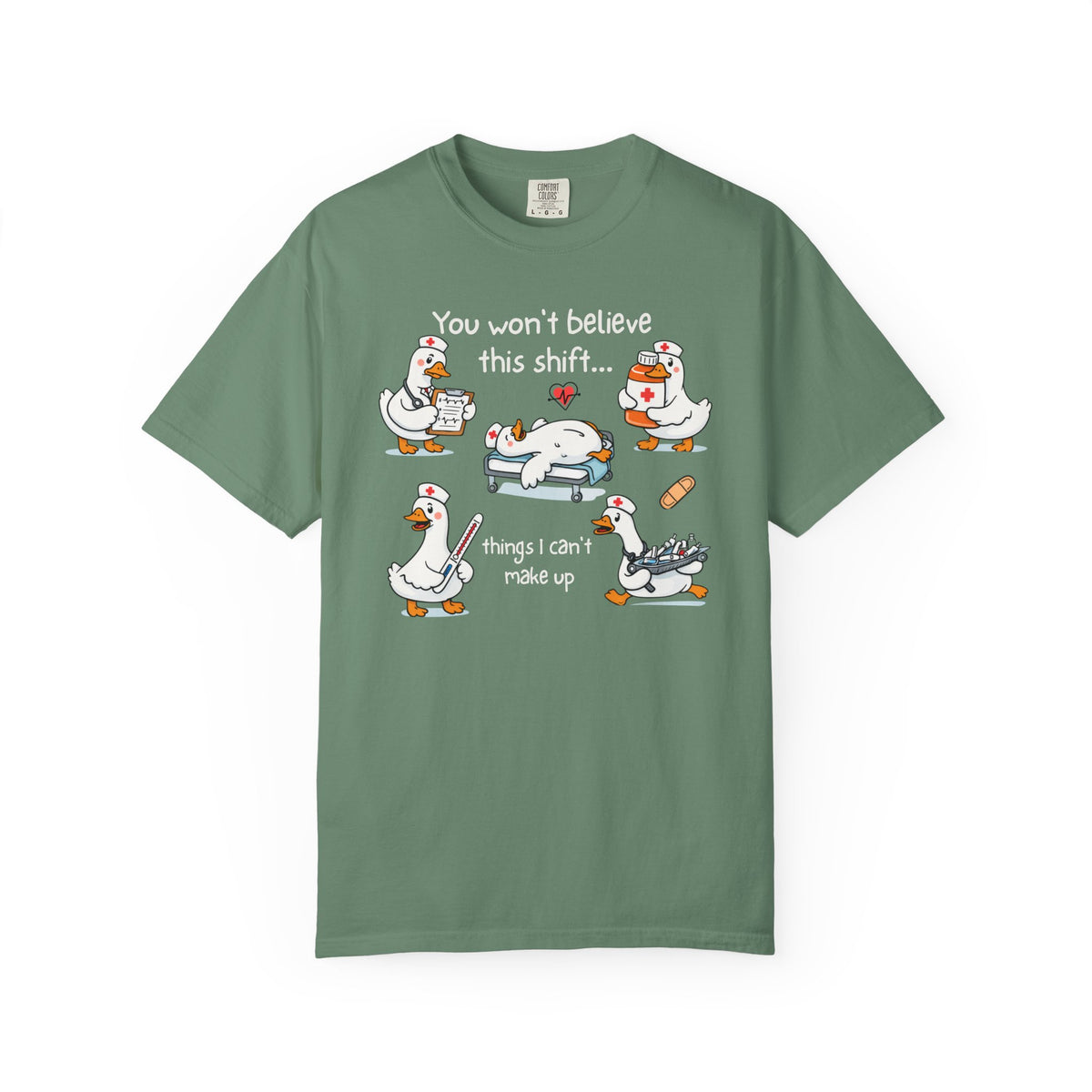 Funny Nurse Shirt, You Won't Believe This Shift Tee, Nurse Goose Shirt, Comfort Colors Nursing Gift, ER Nurse Humor, Healthcare Worker Gift