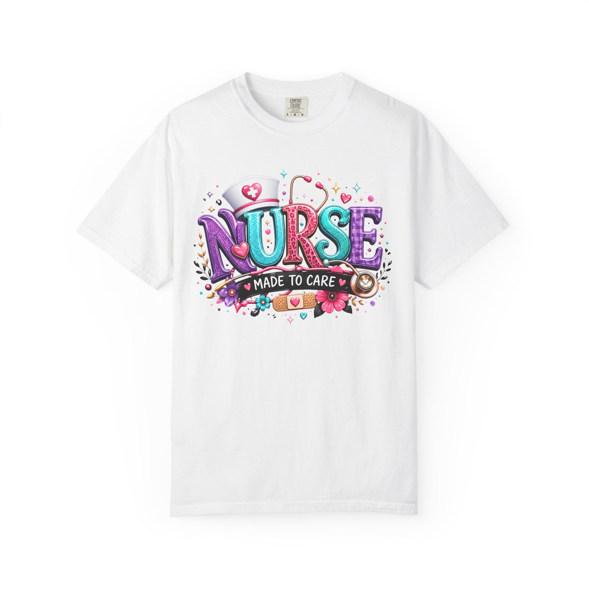 Nurse Made to Care Graphic T Shirt Cute Colorful Nursing Appreciation Tee